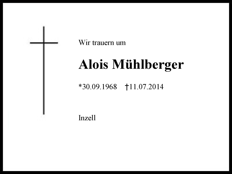  Traueranzeige für Alois Mühlberger vom 18.07.2014 aus Region Chiemgau